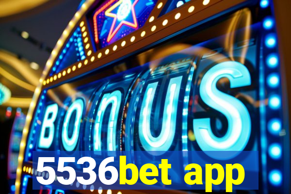 5536bet app